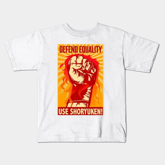 Defend Equality Use SHORYUKEN Kids T-Shirt by darkguyver